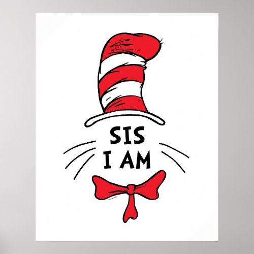 Dr Seuss  Cat in the Hat _ Sis I am Poster