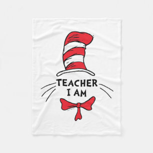 Dr. Seuss   Cat in the Hat - Teacher I am Fleece Blanket