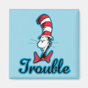 Dr. Seuss   Cat in the Hat Trouble Magnet