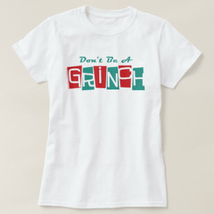 Dr. Seuss   Don't be a Grinch T-Shirt