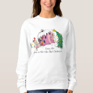 Dr. Seuss Every Who in Who-ville, liked Christma Sweatshirt