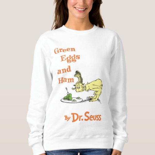 Dr Seuss  Green Eggs and Ham Sweatshirt
