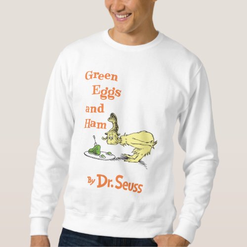 Dr Seuss  Green Eggs and Ham Sweatshirt