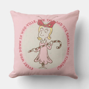 Dr. Seuss Grinch Cindy-Lou Who - Cute Quot Throw Pillow