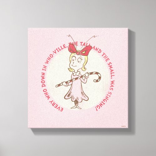 Dr Seuss  Grinch  Cindy_Lou Who Quote Canvas Print