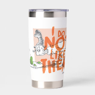 Dr. Seuss Guy-Am-I "I Do Not Like Them" Insulated Tumbler