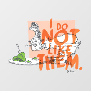 Dr. Seuss Guy-Am-I "I Do Not Like Them" Wall Decal