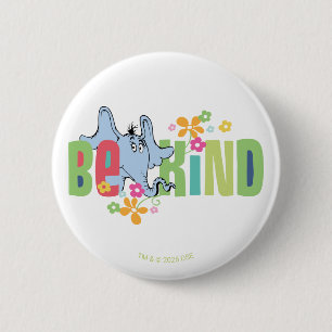 Dr. Seuss Horton Hears A Who   Be Kind Button