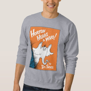 Dr. Seuss Horton Hears A Who the Book Sweatshirt