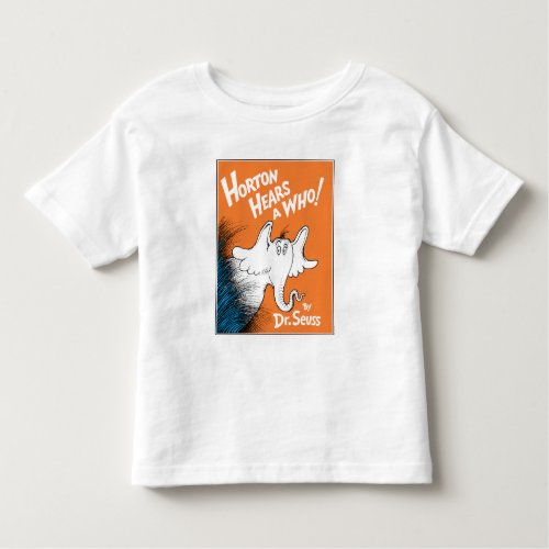 Dr Seuss  Horton Hears A Who the Book Toddler T_shirt