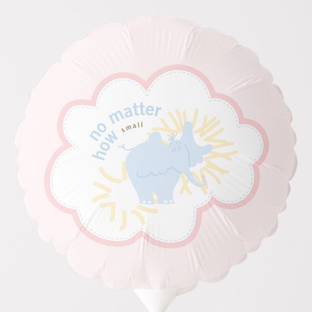 Dr. Seuss Horton | No Matter How Small Balloon (Front)