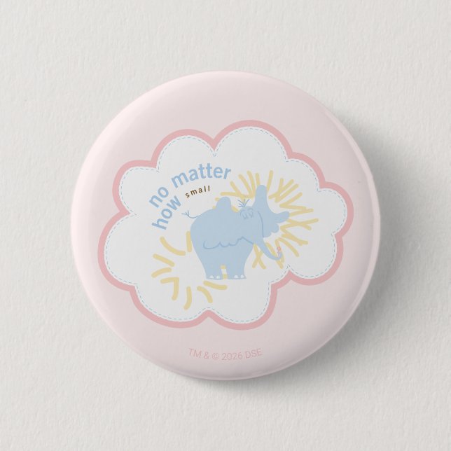 Dr. Seuss Horton | No Matter How Small Button (Front)