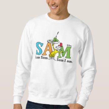 Dr. Seuss | I Am Sam. Sam I Am. Sweatshirt by DrSeussShop at Zazzle