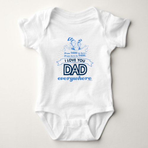 Dr Seuss  I Love You Dad Everywhere Baby Bodysuit