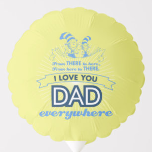 Dr. Seuss I Love You Dad Everywhere Balloon
