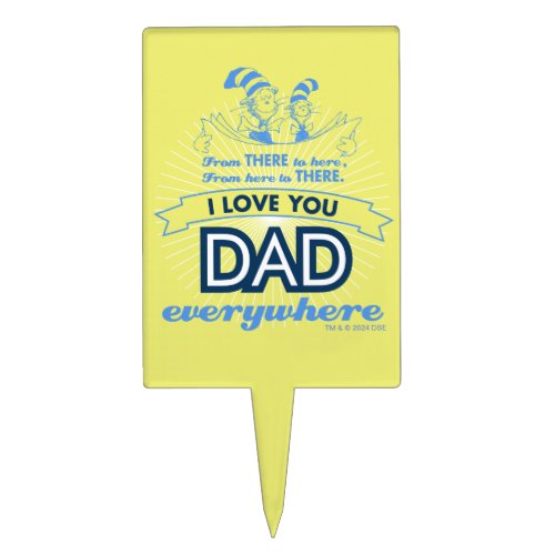 Dr Seuss  I Love You Dad Everywhere Cake Topper