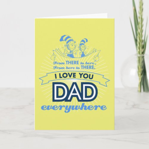 Dr Seuss  I Love You Dad Everywhere Card