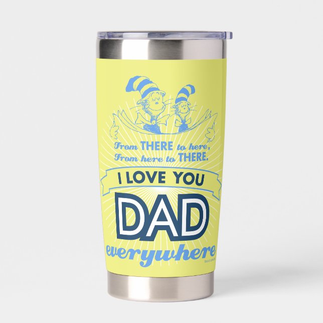 Dr. Seuss | I Love You Dad Everywhere Insulated Tumbler (Left)