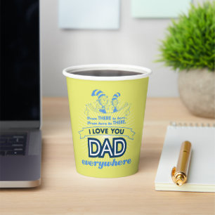 Dr. Seuss   I Love You Dad Everywhere Paper Cups