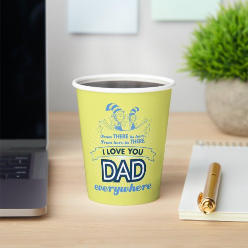 Dr Seuss  I Love You Dad Everywhere Paper Cups