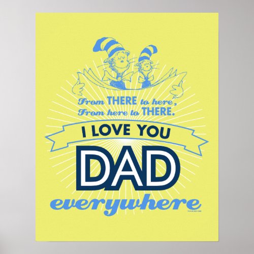 Dr Seuss  I Love You Dad Everywhere Poster