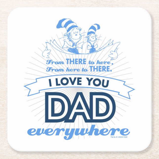 Dr. Seuss | I Love You Dad Everywhere Square Paper Coaster (Front)
