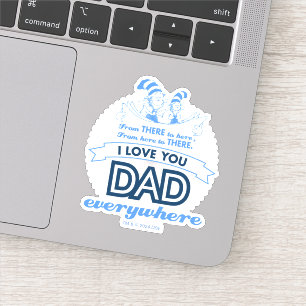 Dr. Seuss I Love You Dad Everywhere Sticker