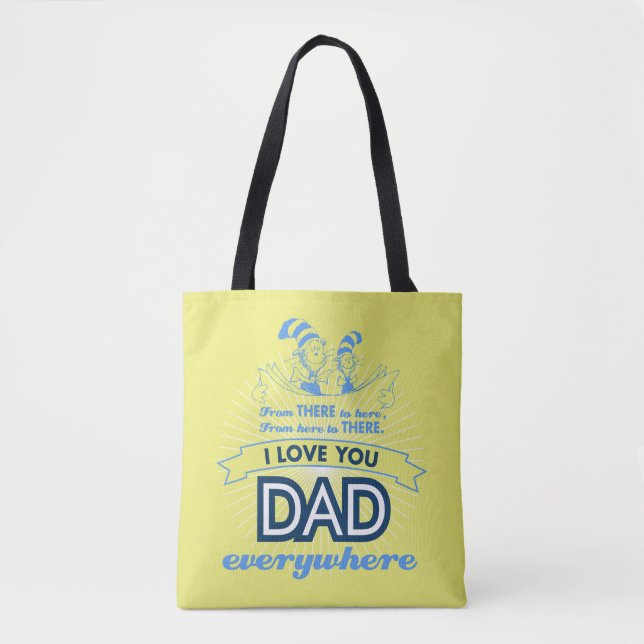 Dr. Seuss | I Love You Dad Everywhere Tote Bag (Front)