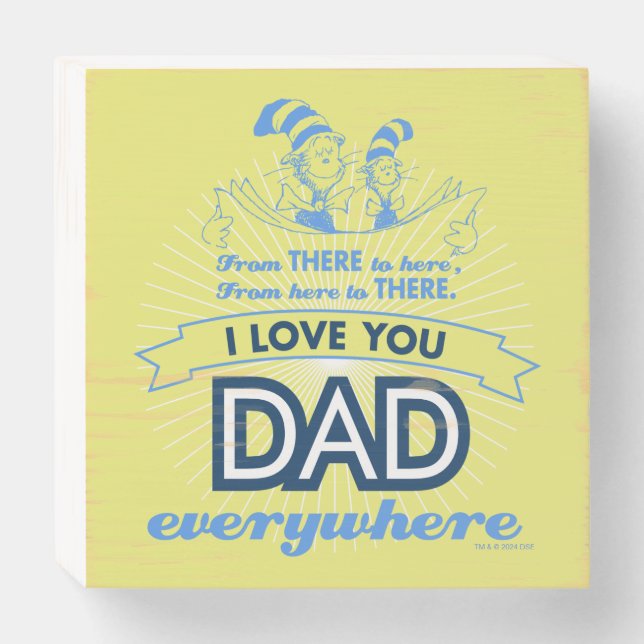 Dr. Seuss | I Love You Dad Everywhere Wooden Box Sign (Front Horizontal)