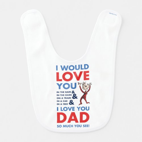 Dr Seuss  I Love You Dad So Much You See Baby Bib