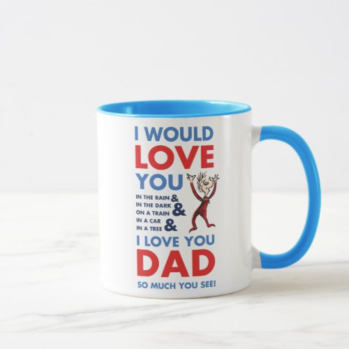 Dr Seuss  I Love You Dad So Much You See Mug