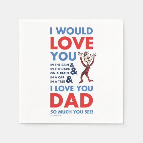 Dr Seuss  I Love You Dad So Much You See Napkins