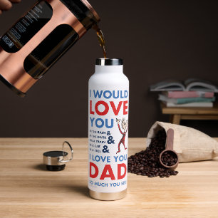 Dr. Seuss I Love You Dad So Much You See Water Bottle