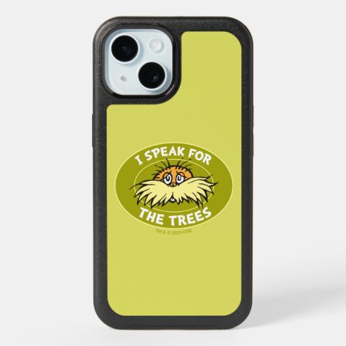 Dr Seuss  I Speak for the Trees Lorax Badge iPhone 15 Case