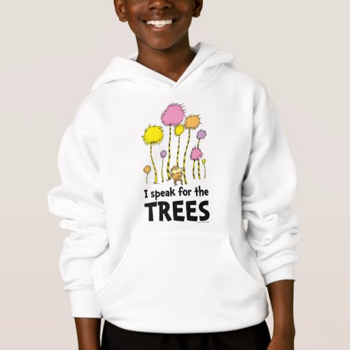 Dr Seuss  I Speak for the Trees _ Lorax Forest Hoodie
