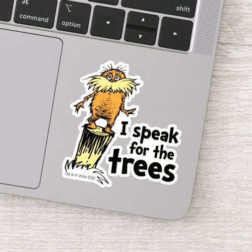Dr Seuss  I Speak for the Trees _ Lorax Stump Sticker