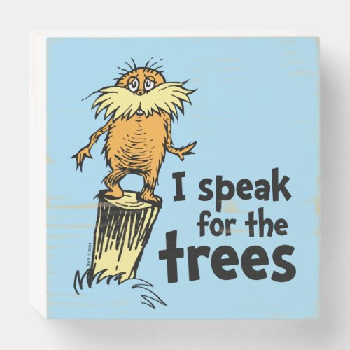 Dr Seuss  I Speak for the Trees _ Lorax Stump Wooden Box Sign