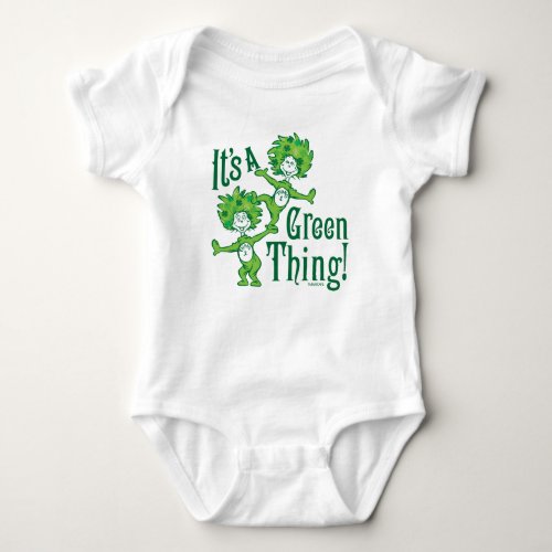 Dr Seuss  Its a Green Thing Baby Bodysuit