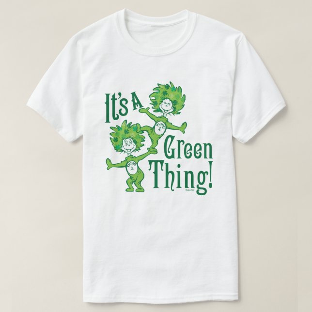 Dr. Seuss | It's a Green Thing! T-Shirt (Design Front)