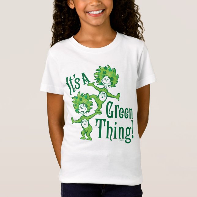 Dr. Seuss | It's a Green Thing! T-Shirt (Front)