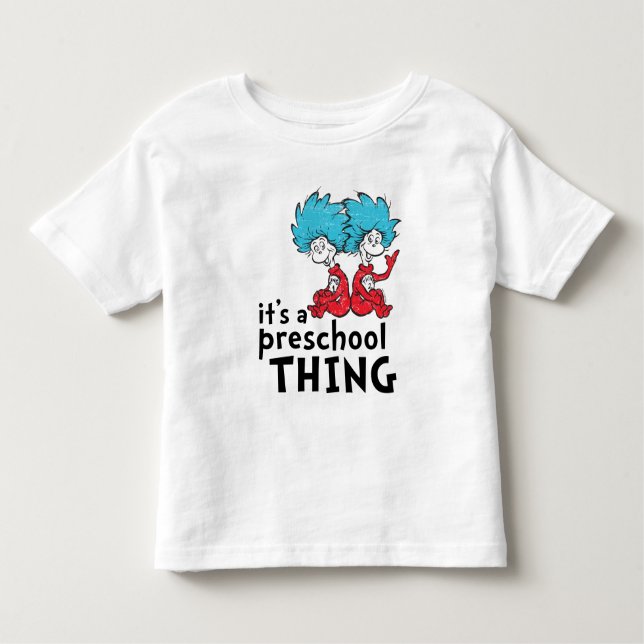Dr. Seuss | It's A Preschool Thing Toddler T-shirt (Front)