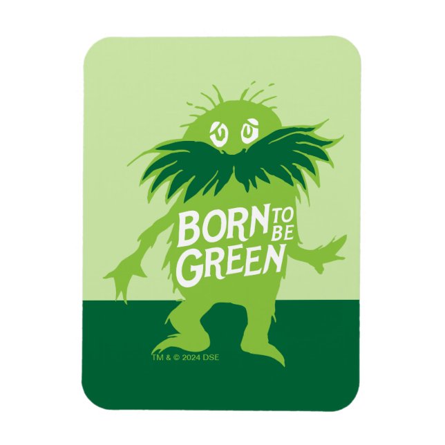 Dr. Seuss | Lorax - Born To Be Green Magnet (Vertical)