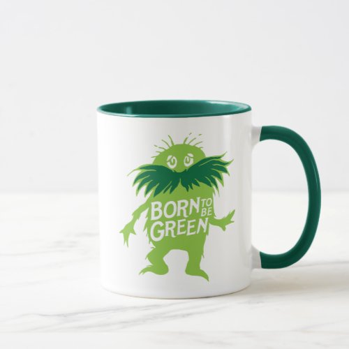 Dr Seuss  Lorax _ Born To Be Green Mug