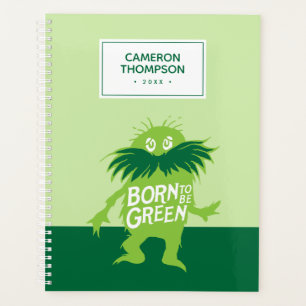 Dr. Seuss Lorax - Born To Be Green Planner