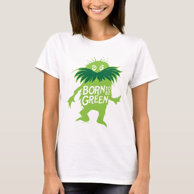 Dr. Seuss | Lorax - Born To Be Green T-Shirt (Front)