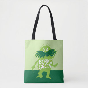 Dr. Seuss Lorax - Born To Be Green Tote Bag