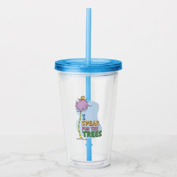 Dr. Seuss | Lorax - I Speak For The Trees Acrylic Tumbler by DrSeussShop at Zazzle