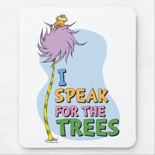 Dr Seuss  Lorax _ I Speak for the Trees Mouse Pad