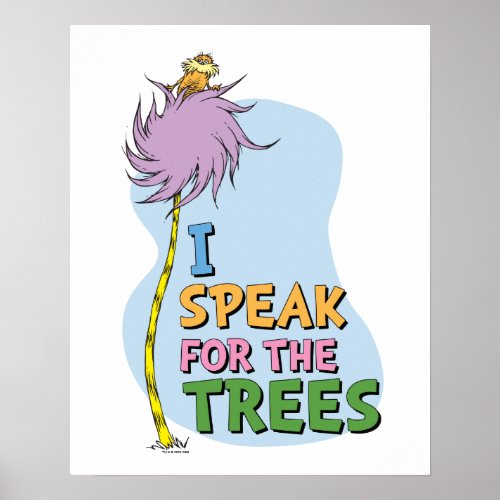 Dr Seuss  Lorax _ I Speak for the Trees Poster