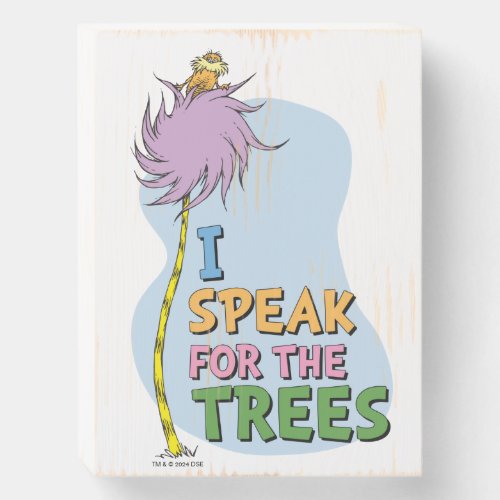 Dr Seuss  Lorax _ I Speak for the Trees Wooden Box Sign